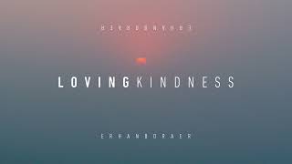Erhan Boraer - Loving Kindness