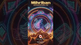 NeoAnadolu - Mihriban (Musa Eroğlu Cover) #EDM #Remix #retrowave