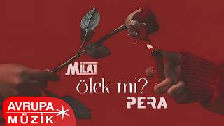 Milat & Pera - Ölek mi? (Official Audio)