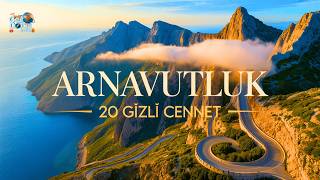 Arnavutluk'un 20 Gizli Cenneti | Mutlaka Görmelisiniz