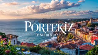 Portekiz'in 26 Muhteşem Yeri: Lizbon'dan Porto'ya Büyülü Yolculuk 🇵🇹