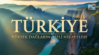 Doğu Anadolu: Yüksek Dağların Gizli Hikayeleri