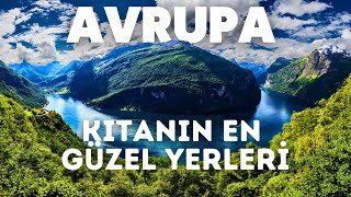 Avrupa'nın en güzel yerleri : Dünyayı keşfediyoruz!