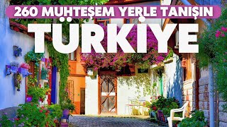 Türkiye'nin En İnanılmaz 260 Noktası: Görmediyseniz Çok Şey Kaçırıyorsunuz!