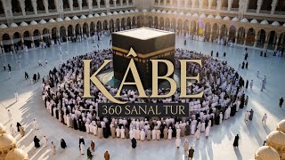 Kabe'yi Her Açıdan Keşfet | 360 Derece Video