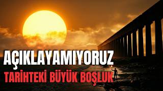 İnsanlığın Kayıp Çağı: Tarihteki Açıklanamayan Boşluklar | Uyku İçin Tarih Belgeseli