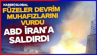 İRAN'I VURDUK! SON DAKİKA! ABD Füzeleri Ateşledi Devrim Muhafızları Vuruldu