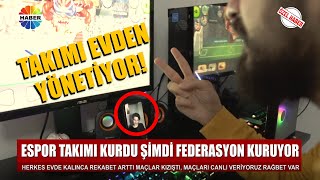 ESPOR TAKIMI KURDU, ŞİMDİ FEDERASYON KURUYOR - Röportaj Adam