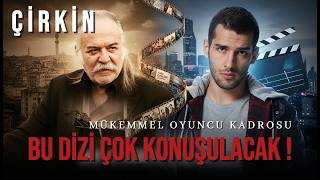 Çirkin Dizisi |  Oyuncu Kadrosu !