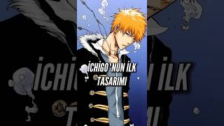 İchigo ilk başta şuanki halinden çok daha farklıymış #ichigo #bleach