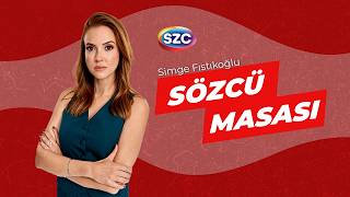 Sözcü Masası | Simge Fıstıkoğlu |  26 Mayıs
