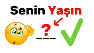 Bu Videoda Senin Yaşını Göstereceğim! (Gerçek!) 🤯