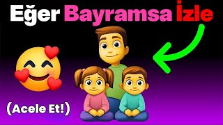 Eğer Bayramsa Bu Videoyu İzle...(Acele Et!)