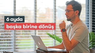 6 AYDA BAMBAŞKA BİRİNE DÖNÜŞ - Ben yaptım sen de yaparsın 🚀