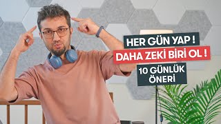 Bunları Yaparak Daha Zeki Birine Dönüş - Herkes için 10 Günlük Basit Öneri