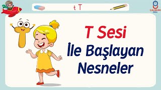 T SESİ İLE BAŞLAYAN NESNELER - T HARFİNİ ÖĞRENİYORUM