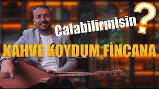 KAHVE KOYDUM FİNCANA solfej Ahmet Kaya
