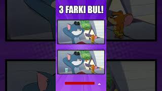 3 FARKI BUL! Tom ve Jerry