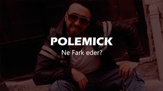 Polemick - Ne Fark Eder (Official Video)