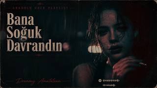 Bana Soğuk Davrandın | Anadolu Rock Şarkıları 2026