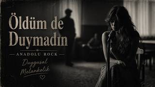 Öldüm de Duymadın | Anadolu Rock Şarkı