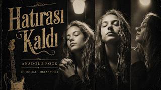 Hatırası Kaldı | Anadolu Rock Şarkı