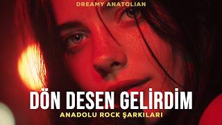 Dön Desen Gelirdim | Anadolu Rock Şarkı 2026 - Duygusal Slow Şarkı