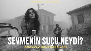 Sevmenin Suçu Neydi? | Anadolu Rock Şarkıları 2026
