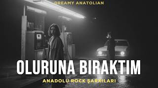 Oluruna Bıraktım | Anadolu Rock Şarkıları 2026