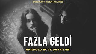 Fazla Geldi | Anadolu Rock Şarkıları 2026