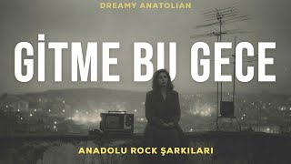 Gitme Bu Gece | Anadolu Rock Şarkıları 2026 | Slow Duygusal Folk Rock