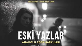 Eski Yazlar | Anadolu Folk Rock Şarkı