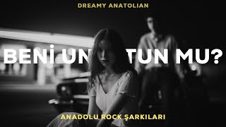 Beni Unuttun Mu | Anadolu Rock Şarkıları 2026