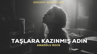 Taşlara Kazınmış Adın | Anadolu Rock
