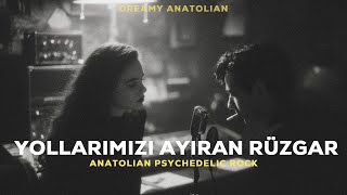 Yollarımızı Ayıran Rüzgar | Anadolu Rock