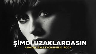 Şimdi Uzaklardasın | Psychedelic Rock Cover