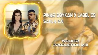 LVBEL C5 x PINAR SOYKAN - SAKLA 2.0 (Wolker Production Remix) Bir Yer Bul Bizi Sakla