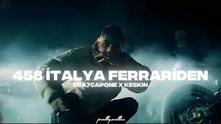 Era7capone X Keskin - 458 İTALYA FERRARİDEN ( Prod. Wolker Production )