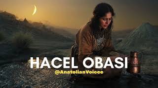 Hacel Obası | Anatolian Voice
