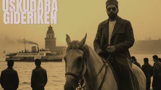 Anatolian Voice - Üsküdar'a Gideriken