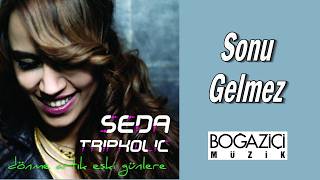Seda Tripkolic - Sonu Gelmez (Offical Audio)