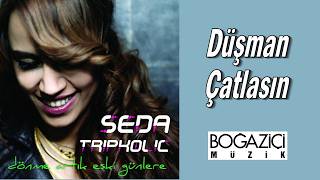 Seda Tripkolic - Düşman Çatlasın (Offical Audio)