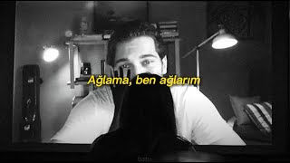 Ağlama, ben ağlarım