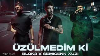Blok3 x Semicenk x Uzi - Üzülmedim ki /2026