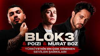 Blok3 x Poizi x Murad Boz - En Çok dinlenen Şarkıları  (2026)