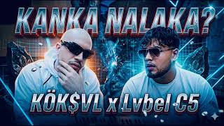 Lvbel C5 x Köksvl - NALAKA (2026) Tamamda Kanka Nalaka