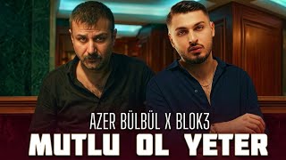 Azer BülBül & Blok3 - Mutlu Ol Yeter (2026)