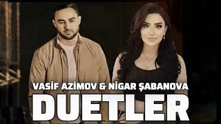 Vasif Azimov & Nigar Şabanova - Duet İfalar (2025)