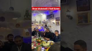 Orxan lokbatanli & Vasif Azimov - Canli ifa (YENI)