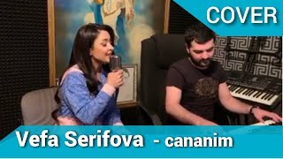 Vefa Serifova - Cananim | Azeri Music [OFFICIAL]